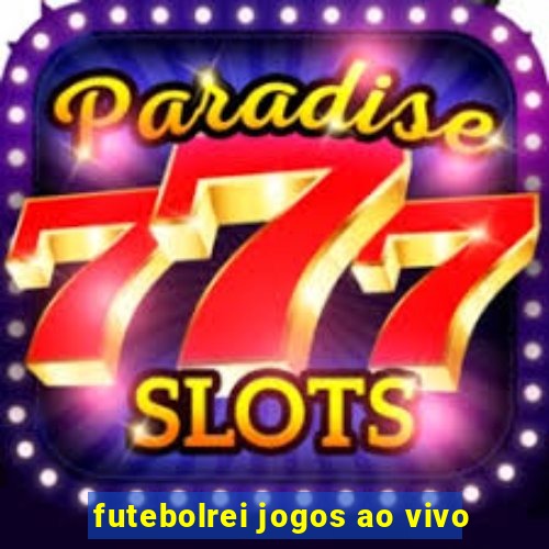 futebolrei jogos ao vivo